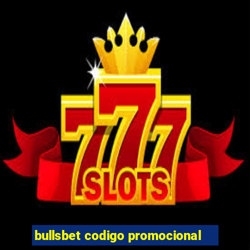 bullsbet codigo promocional